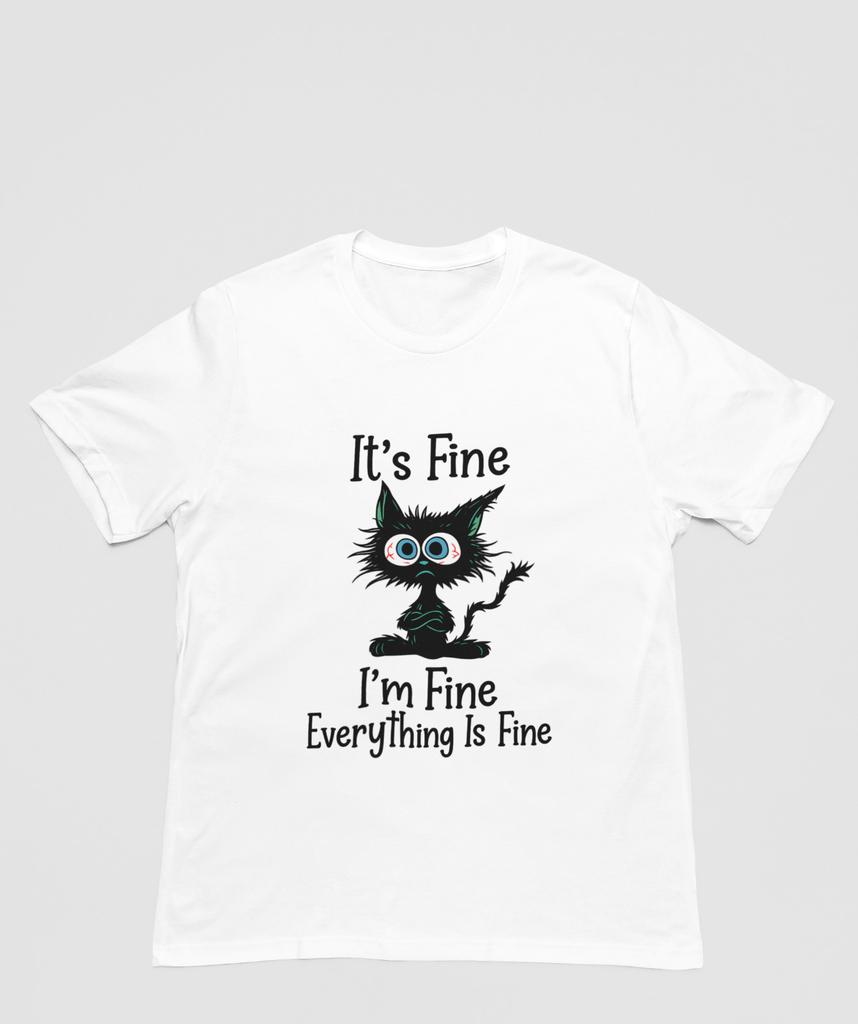 “It’s Fine I’m Fine Everything Is Fine” Crazy Cat Shirt Funny Stress Humor Gift