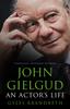 The John Gielgud : An Actor's Life Book