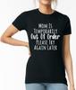 Mom Is Temporarily Out of Order Funny Women T Shirt Joke Party Ladies Gift Top