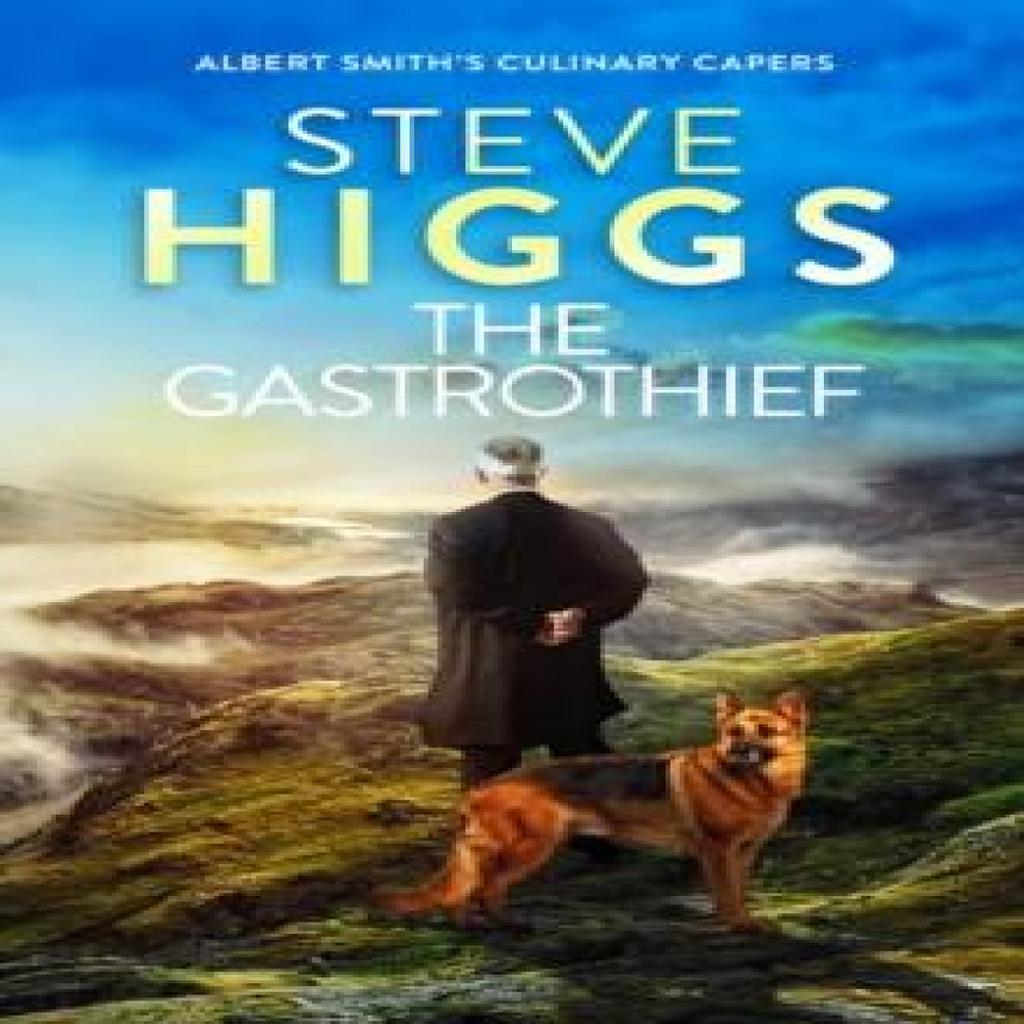 The Gastrothief by Steve Higgs Paperback Book 9781036708870