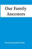 Книга Our Family Ancestors by Thomas Maxwell Potts - Paperback