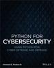 The Python for Cybersecurity : Using Python for Cyber Offense and Defense Book