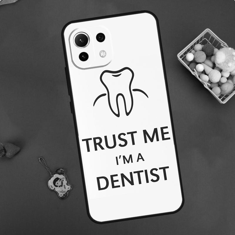 Trust Me I'm A Dentist Case For Xiaomi 11T 12T 13T 14T Pro 13 14 15 Ultra POCO X7 Pro X3 X5 X6 M6 F5 F6 Pro Cover