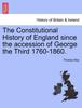 Книга The Constitutional History of England Since the Accession of George the Third 1760-1860.