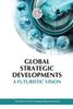 The Global Strategic Developments : A Futuristic Vision Book