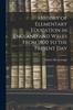 Книга History of Elementary Education In England and Wales From 1800 To the Present Day
