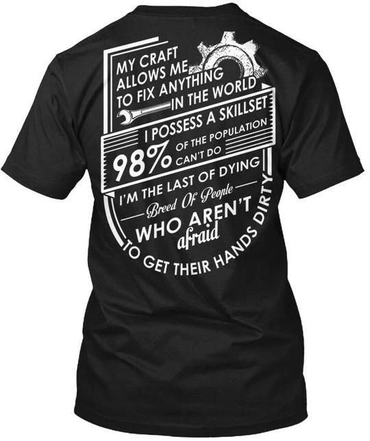 Perfect Gift For Mechanic T-Shirt Made in the USA Size S to 5XL