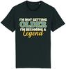Unisexs Summer Fashion Casual Shortsleeved Shirt  Not Getting Older Becoming A Legend Tshirt Funny Birthday Gift Present for Dad