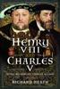 Книга Henry VIII and Charles V : Rival Monarchs, Uneasy Allies