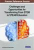 The Challenges and Opportunities for Transforming From STEM To STEAM Education Book