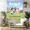 Bluey Custom Your Name Wall Decor Tapestry Art For Pet Memorial Birthdaywedding Party Backdrop Family Gift