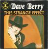 7inch Record DAVE BERRY - This Strange Effect 79725 Decca 1975 Belgium Rock Used
