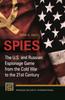 Книга Spies : The U.S. and Russian Espionage Game from the Cold War To the 21st Century