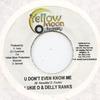 Пластинка 7 дюймов LUKIE D, DELLY RANKS / CALICO - U Don't Even Know Me / Gal Hunt Yellow Moon 2005 Ямайка Регги, Ска и Даб
