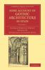 Книга Some Account Of Gothic Architecture In Spain by George Edmund Street - Paperback