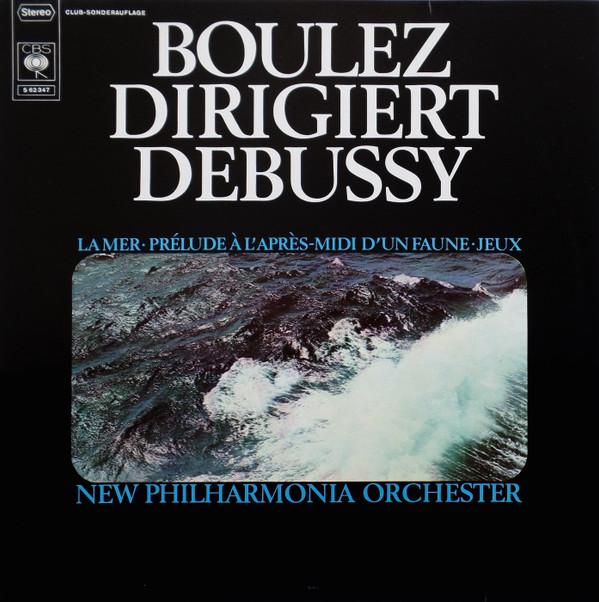 Виниловая пластинка ПЬЕР БУЛЕЗ ДИРИЖИРУЕТ КЛОД ДЕБЮ - La Mer / Prélude À L'Après-Midi D'U 62347 CBS 1973 Германия Классика Б/у