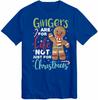 Gingerbread Unisex Tshirt Gingers Are For Life Not Just For Christmas Xmas Gifts