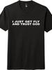 ? Футболка I Just Get Fly and Trust God | Вера Уличная одежда, Унисекс Черно-белая