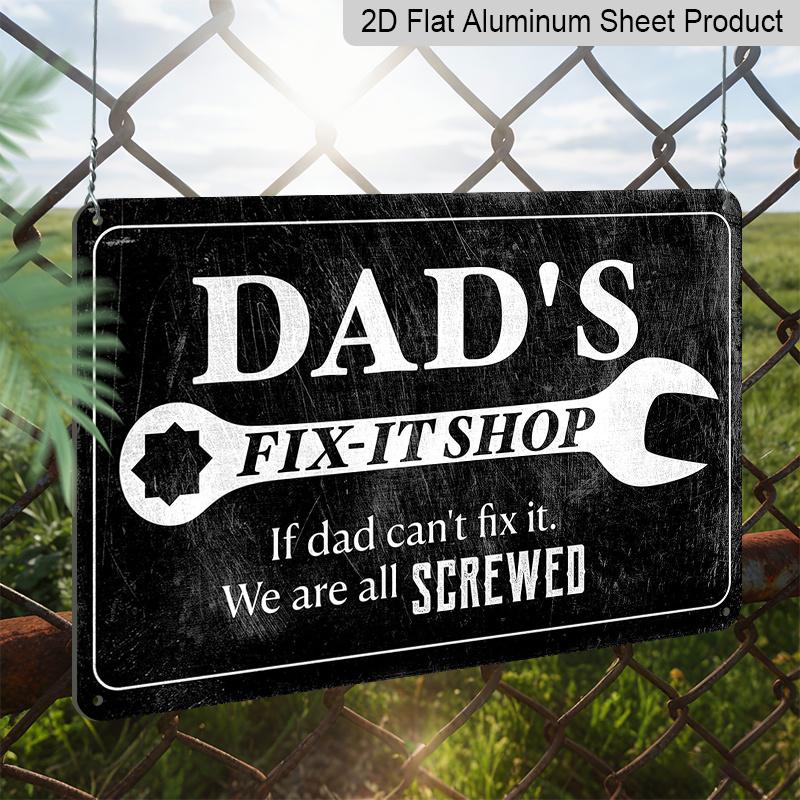 2D Flat, 1pc Dad's Fix-It Shop Aluminium Sign 8x12 Inch - Wrench Design, "If Dad Can't Fix It" Quote, Garage & Workshop Decor, Father's Day Gift for