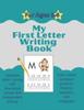 Книга My First Letter Writing Book : Ages 3-6. Alphabet Letter Tracing Practice with Directional Arrows and Independent Practice. : 1