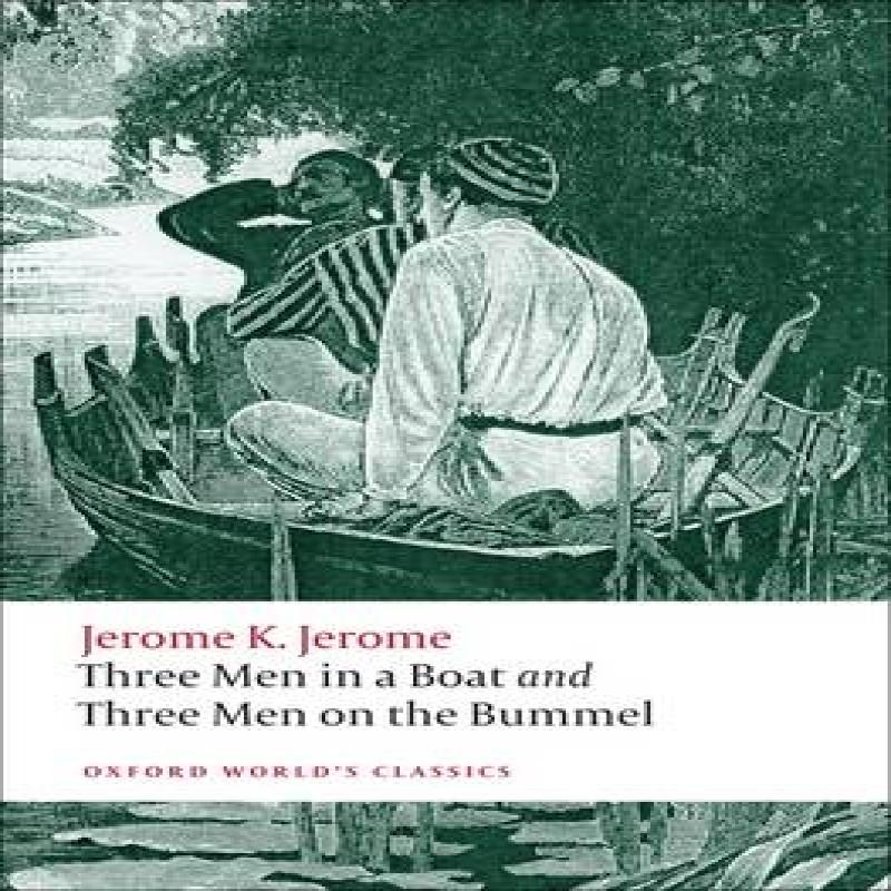 Three Men in a Boat and Three Men on the Bummel by Jerome K.... 9780199537976