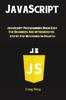 The JavaScript : JavaScript Programming Made Easy for Beginners & Intermediates (Step By Step With Hands On Projects) Book