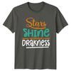 Stars Cant Shine Without Darkness TShirt Motivational Quote