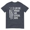 I Love One Unisex And Several Guns Husband Funny Unisexs Gun TShirt