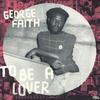 LP Record GEORGE FAITH - To Be A Lover CLP1222 Cree 2019 Germany Reggae, Ska & Dub
