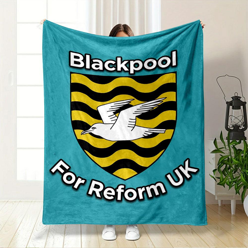 Blackpool Reform UK Blanket for all seasons blanket lunch break throw gift