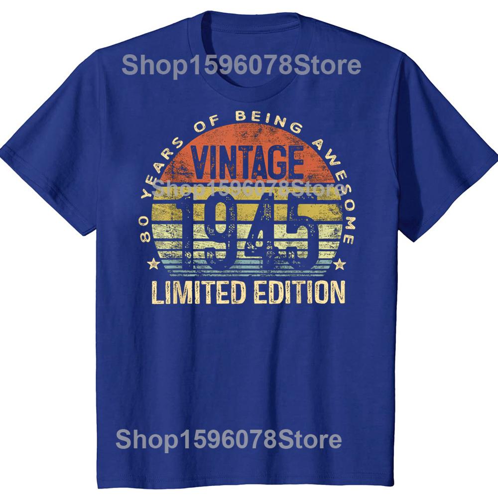 Funny Vintage 1945 Limited Edition 80-Year-Old Gift 80th T Shirts Grandpa Grandma Humor Streetwear Short Sleeve Unisex Clothing