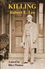 Книга KILLING Robert E. Lee