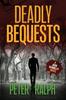 Книга Deadly Bequests : (A Josh Kennelly Gripping Crime Thriller Book 2) : 2