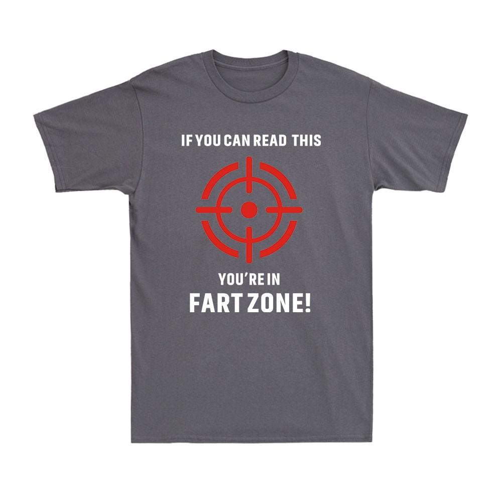 Humorous Graphic Sarcastic Graphic Novelty Offensive You're In Fart Zone T-Shirt