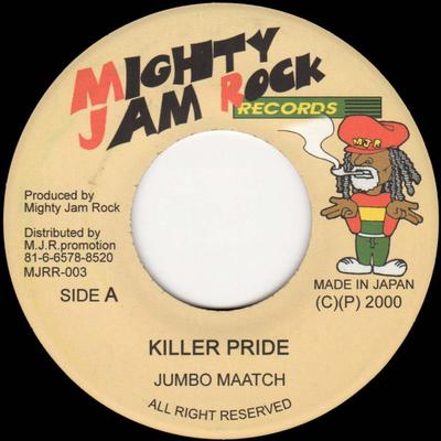 7-дюймовая пластинка JUMBO MAATCH - Killer Pride MJRR003 MIGHTY JAM ROCK 2000 Япония Регги, Ска и Даб Б/У