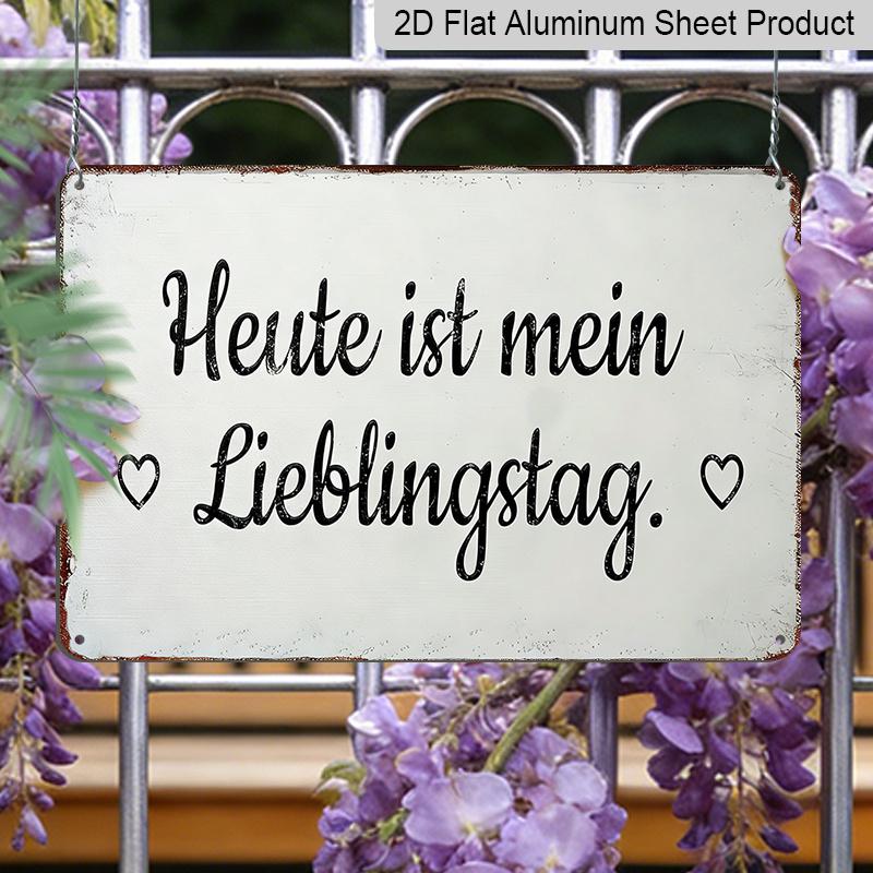 2D Flat - German Vintage Metal Sign - 'Today Is My Favorite Day' with Heart Detail, Rustic Home Decor 8.0X12.0 Inch, Perfect Gift for Birthdays and