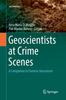 Книга Geoscientists At Crime Scenes : A Companion To Forensic Geoscience