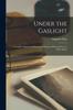 Книга Under the Gaslight : A Totally Original and Picturesque Drama of Life and Love In These Times