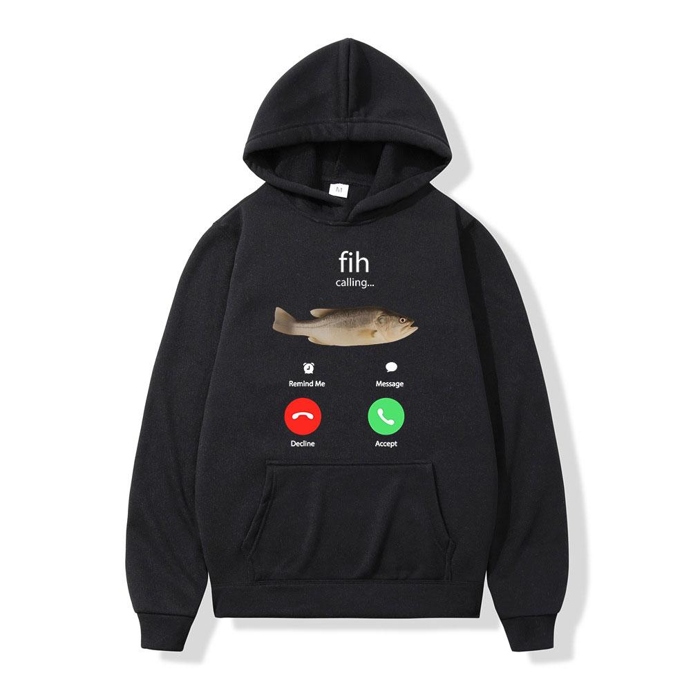 Fih Calling Remind Me Message Decline Accept Phone Call Fish Hoodies Funny Fishman Outfit Sweatshirt Men Women Fleece Pullovers