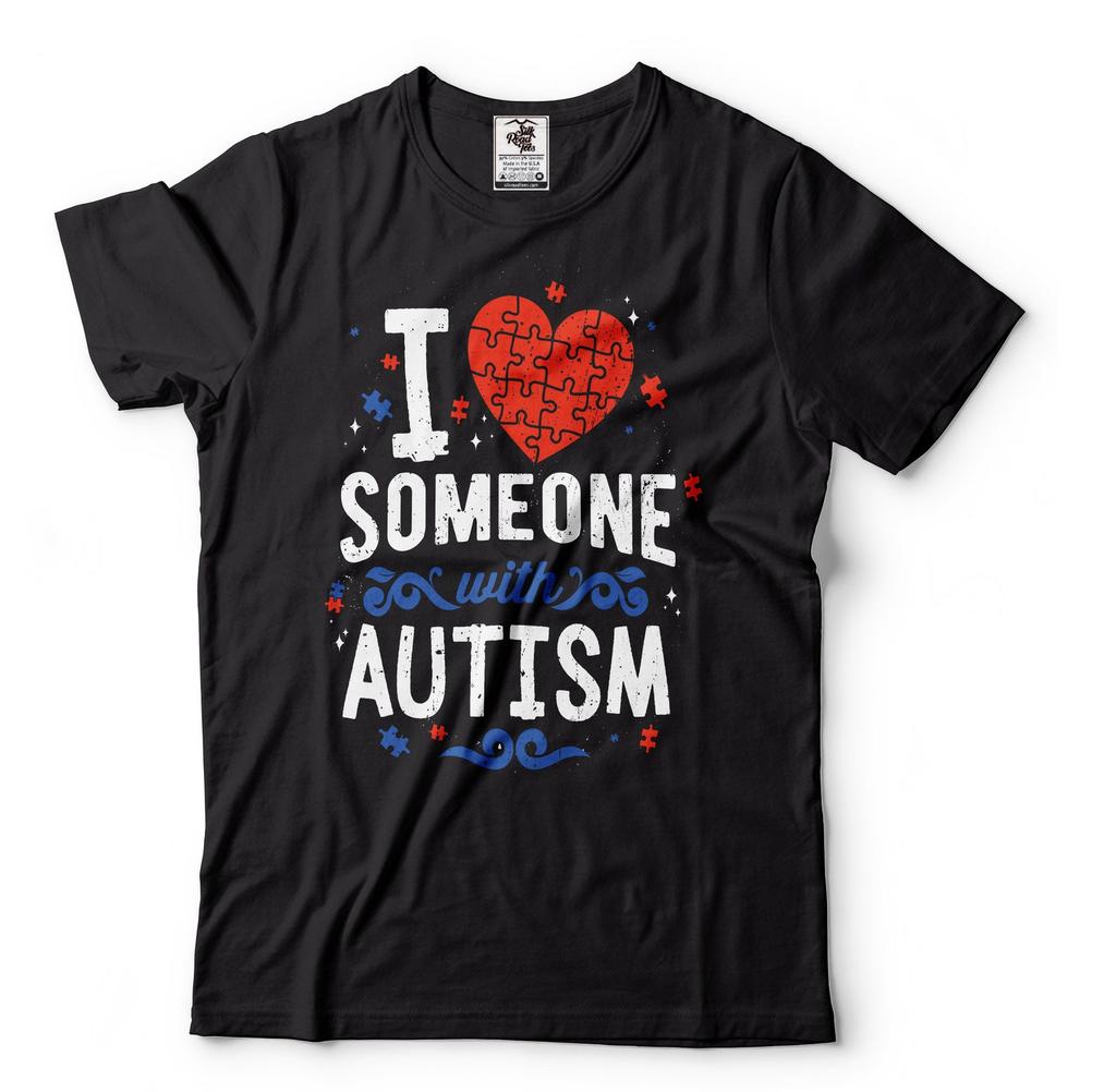 I Love Someone With Autism T-Shirt: Autism Awareness Tee