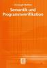 The Semantik Und Programmverifikation : 34 Book