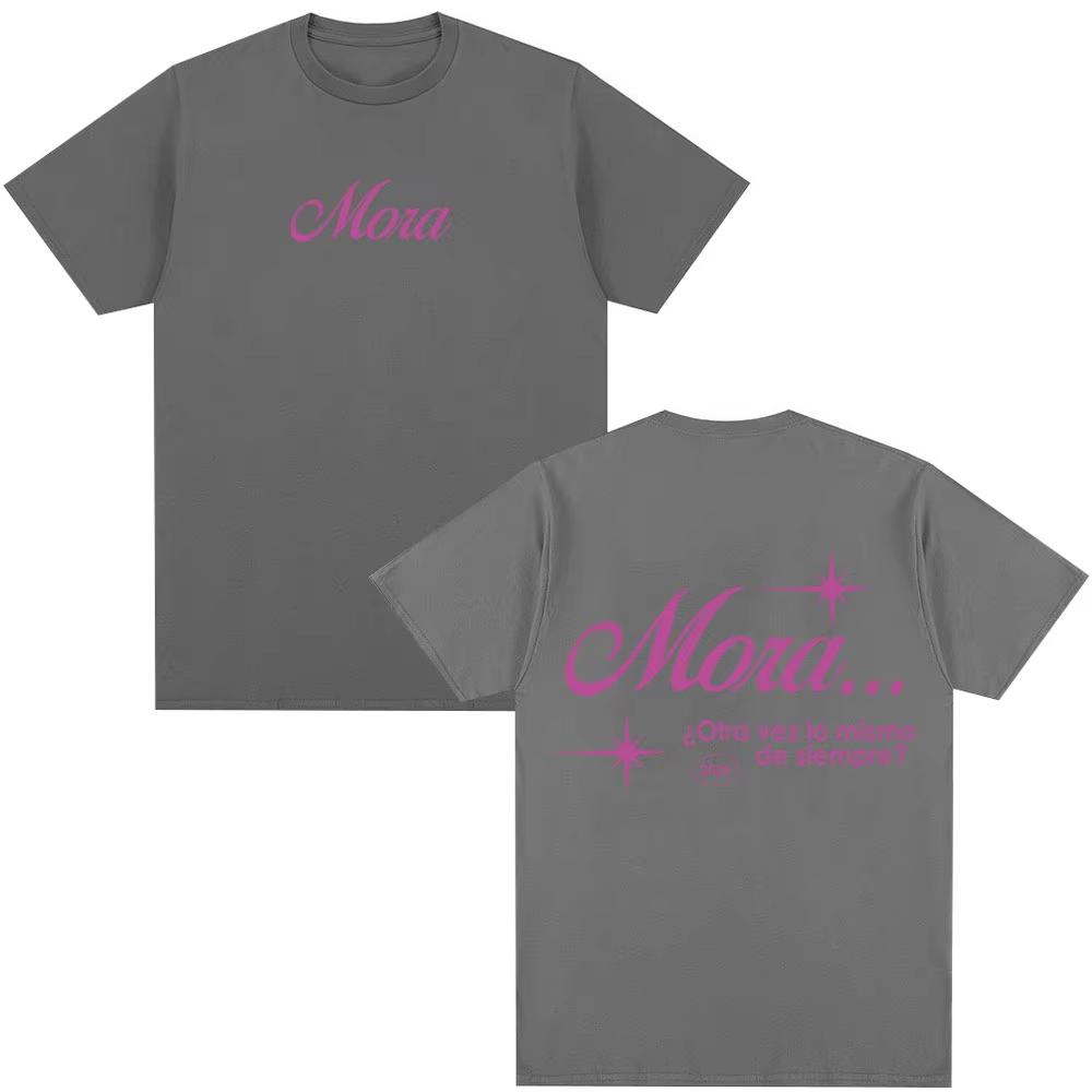Rapper Mora Lo Mismo De Siempre Lo Mismo De La Otra Vez T Shirt Men Women Clothing Cotton Short Sleeve Top  Hip Hop Streetwear