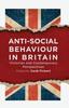 Книга Anti-Social Behaviour In Britain : Victorian and Contemporary Perspectives