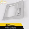 Fits 15 Verano Models: Electroplated Center Console Decorative Frame with Gear Lever and Water Cup Stickers.