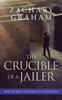 Книга The Crucible of a Jailer : How To Serve and Survive Successfully