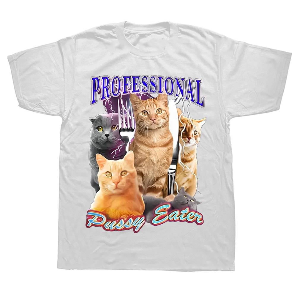 Professional Pussy Eater Funny Cat Lover T Shirt Men's Clothing Fashion T-shirts Cotton Casual Euro Size Tee Shirt 42337