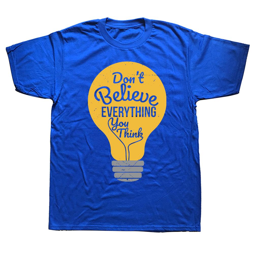 Psychology Don't Believe Everything You Think Streetwear T-Shirt Humor Tee Loose Fit Clothing for Short Sleeve Unisex