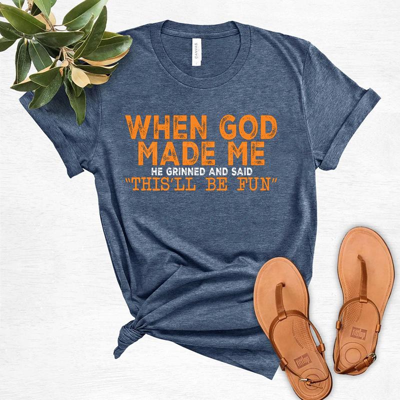 When God Made Me He Grinned and Said Print Tshirt For Women Christian Tshirt Summer Fashion Casual Tshirts Short Sleeve Tops