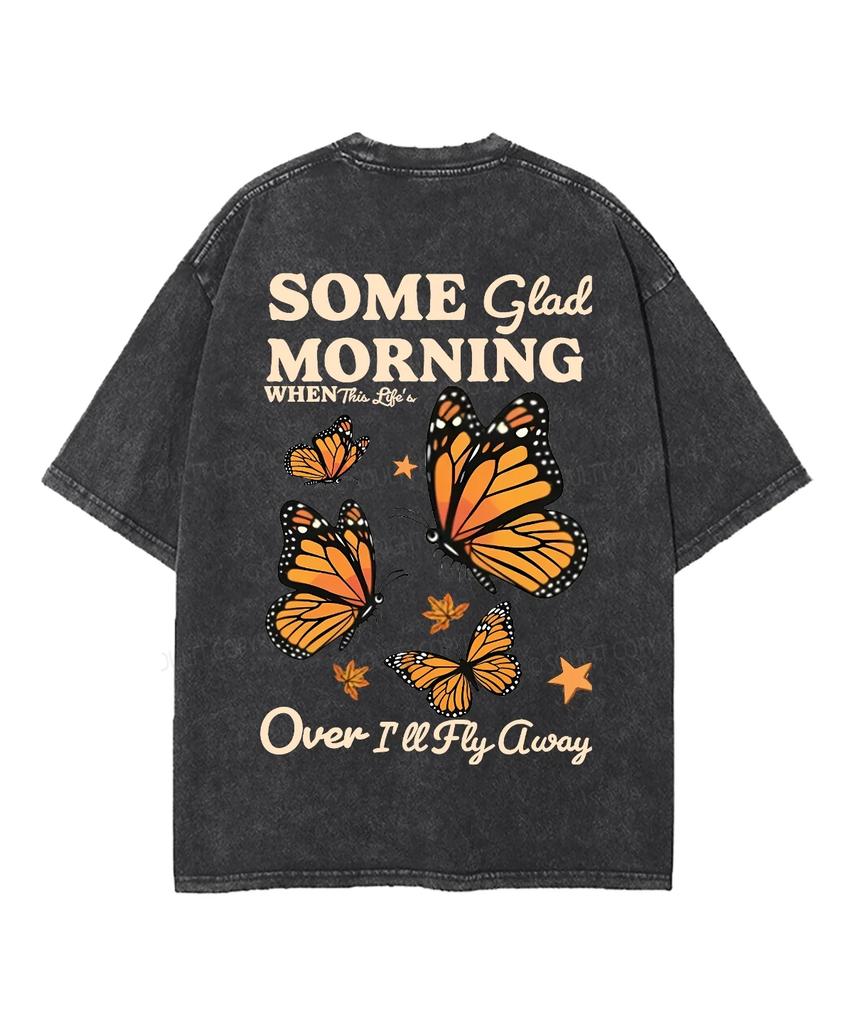 Some Glad Morning I'll Fly Away Monarch Butterfly Faith Front Back Vintage Washed T‑Shirt Unisex Loose Short Sleeve Casual Tops
