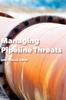 Книга Managing Pipeline Threats : Principles and Methods of Pipeline Protection and Safety Assurance